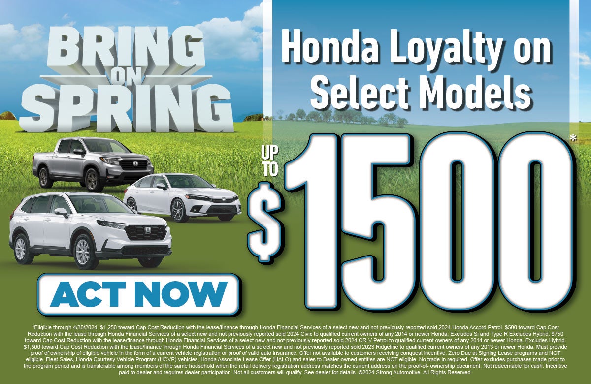 Honda Loyalty on Select Models up to $1500*